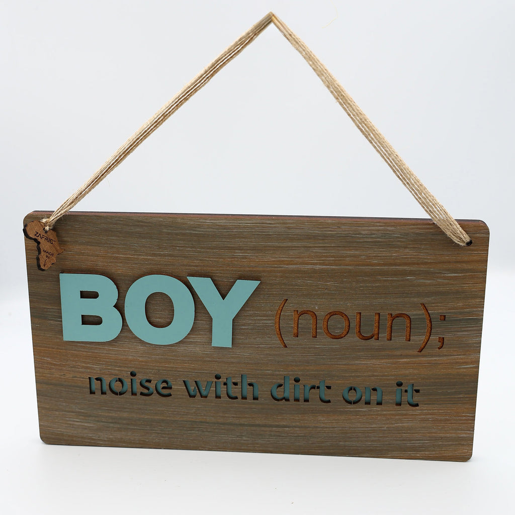 Boy (Noun) - noise with dirt on it - Sign