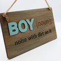 Boy (Noun) - noise with dirt on it - Sign