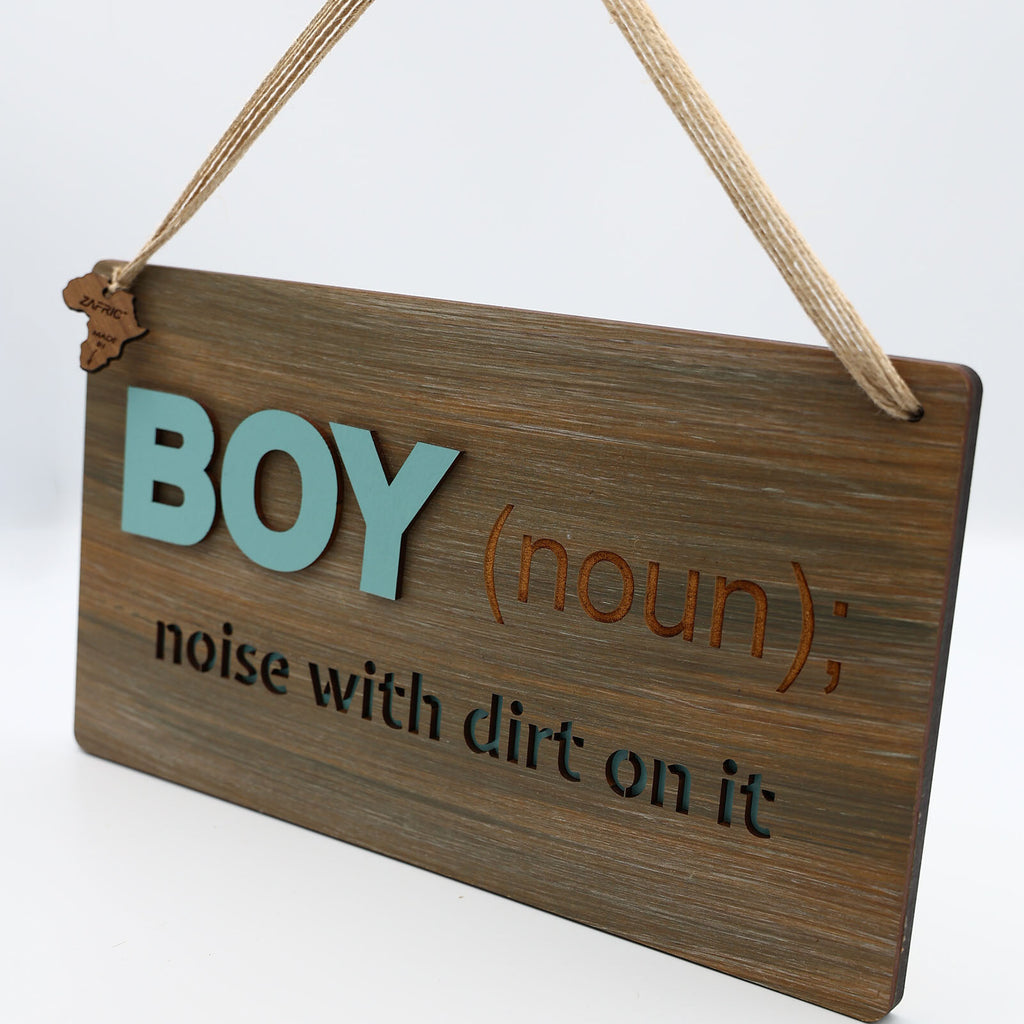 Boy (Noun) - noise with dirt on it - Sign
