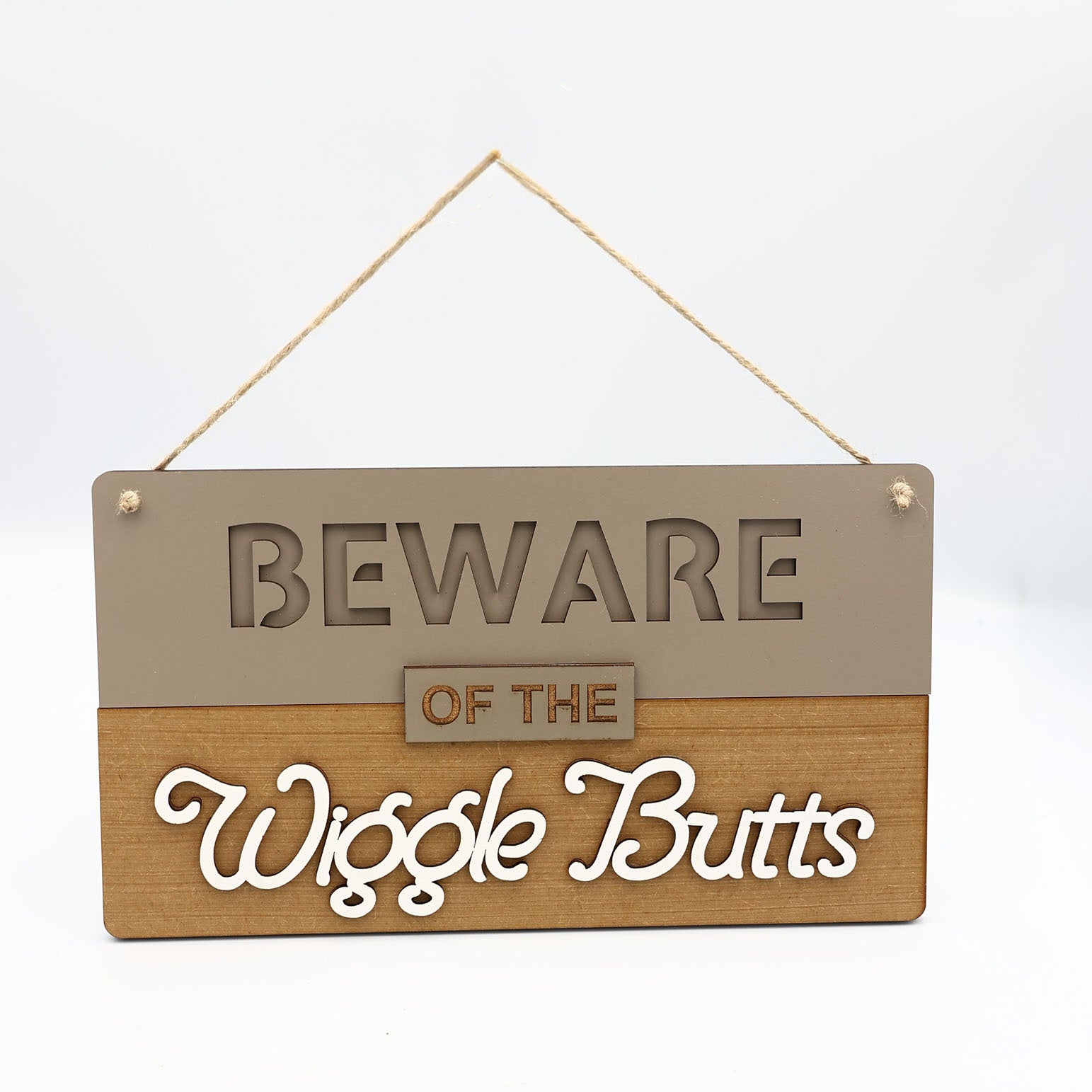 Beware of the Wigglebuts Sign