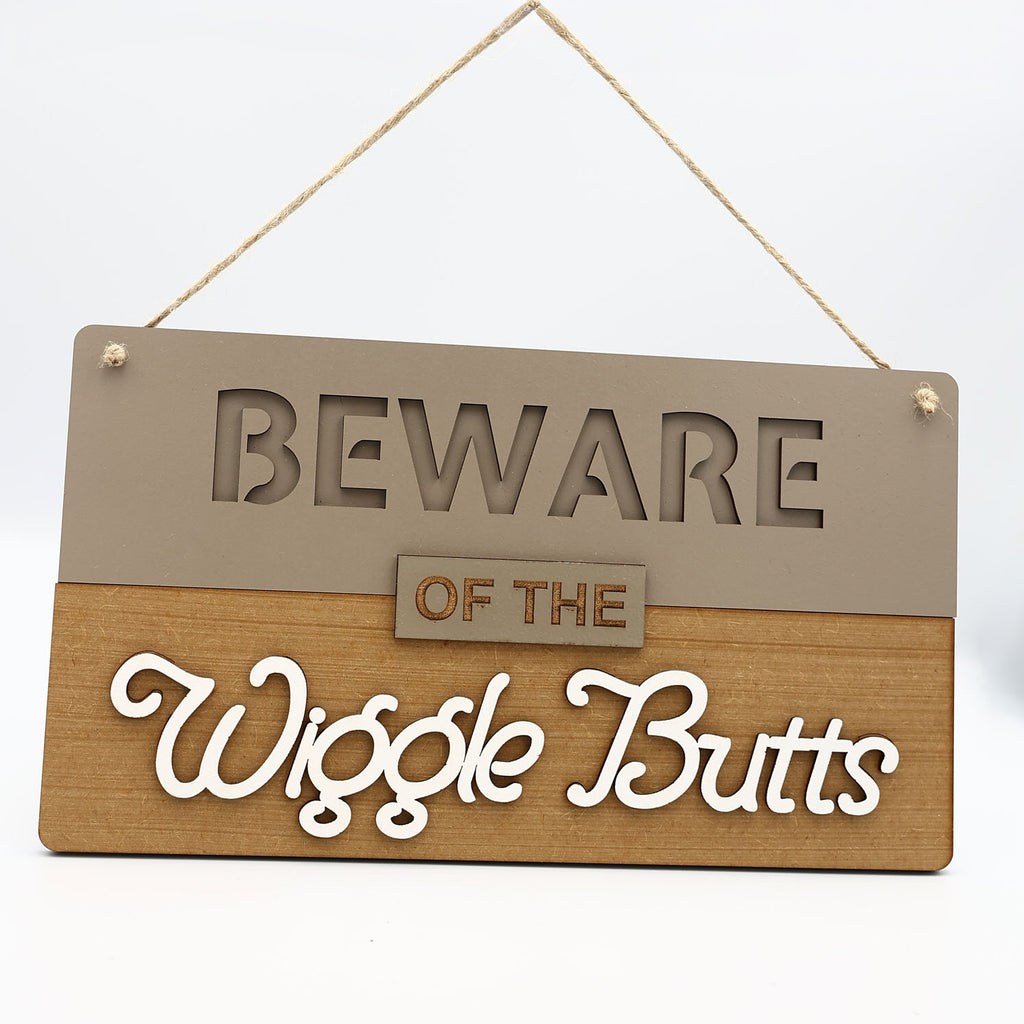 Beware of the Wigglebuts Sign