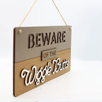 Beware of the Wigglebuts Sign