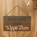 Beware of the Wigglebuts Sign