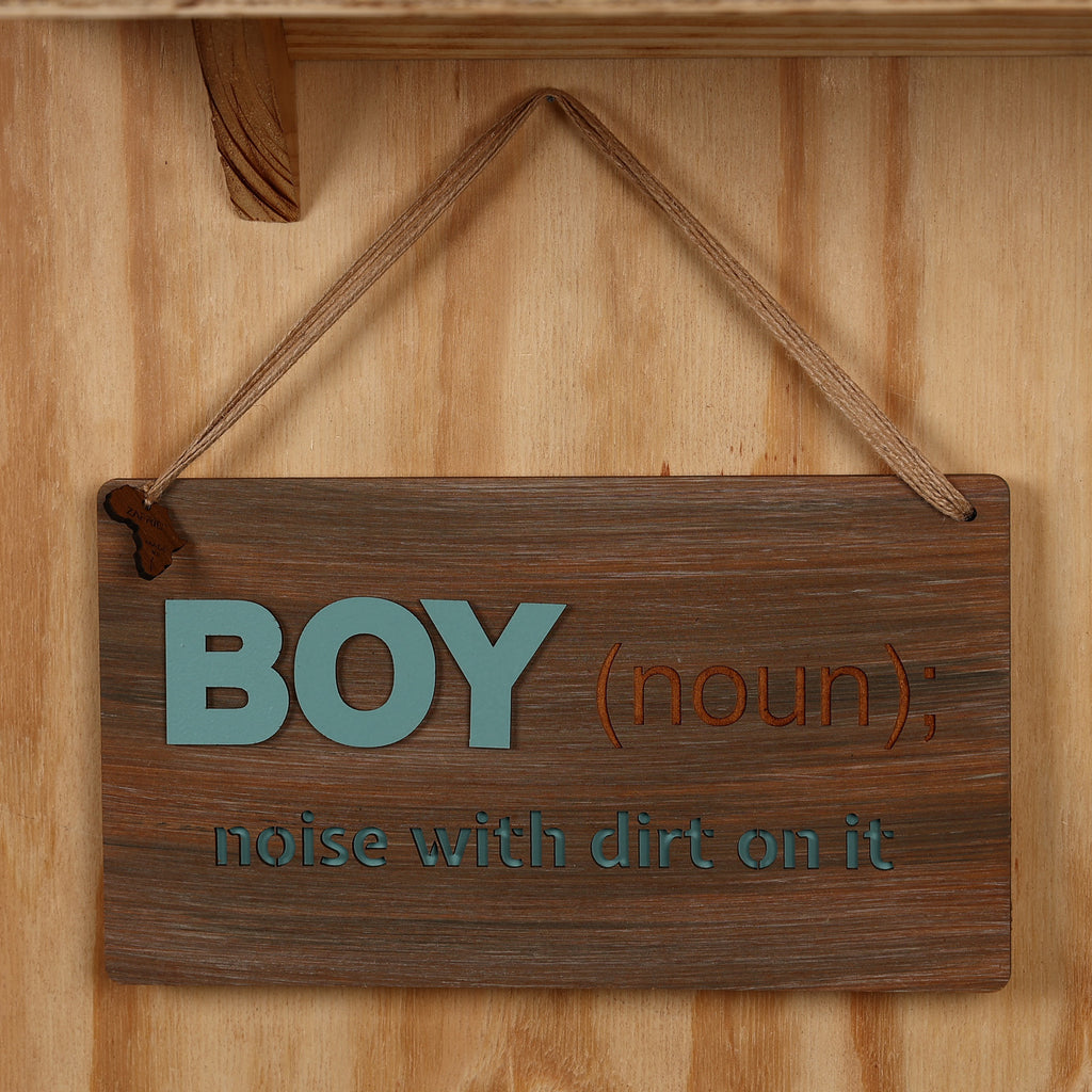 Boy (Noun) - noise with dirt on it - Sign